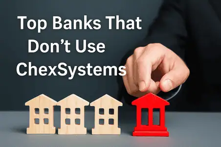 top banks that do not use ChexSystems